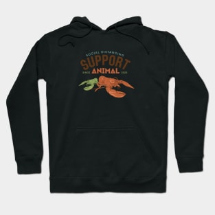 Animal Support | Lobster | Social Distancing Support Animal Since 2020 Hoodie